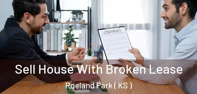  Sell House With Broken Lease Roeland Park ( KS )
