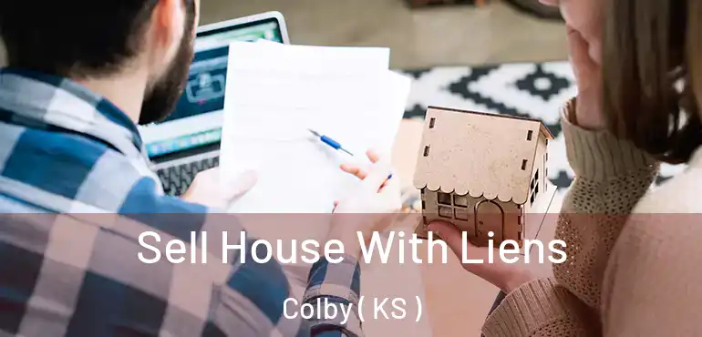  Sell House With Liens Colby ( KS )