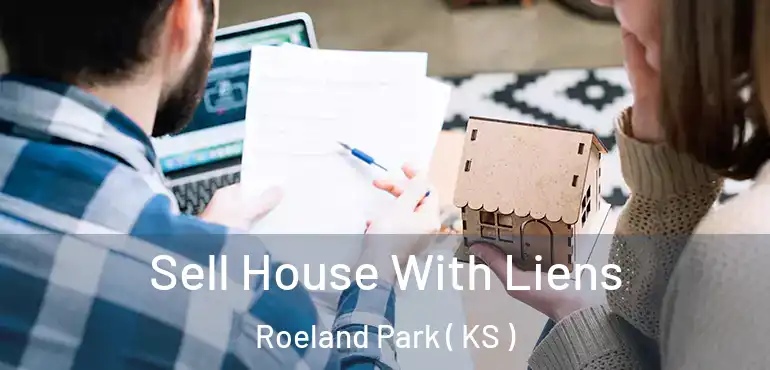  Sell House With Liens Roeland Park ( KS )
