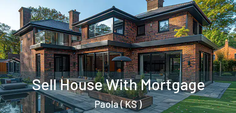  Sell House With Mortgage Paola ( KS )