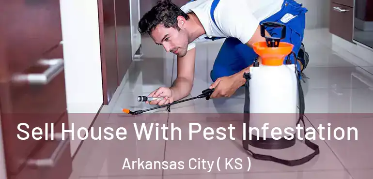  Sell House With Pest Infestation Arkansas City ( KS )