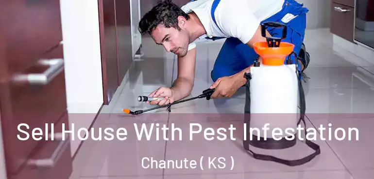  Sell House With Pest Infestation Chanute ( KS )