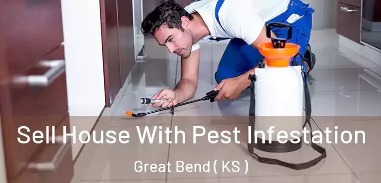  Sell House With Pest Infestation Great Bend ( KS )