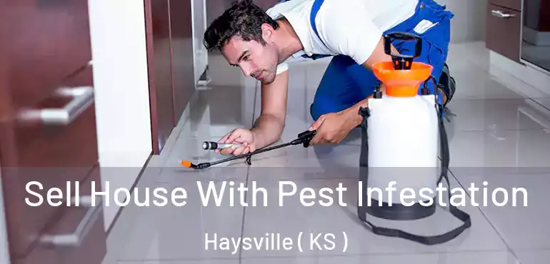  Sell House With Pest Infestation Haysville ( KS )