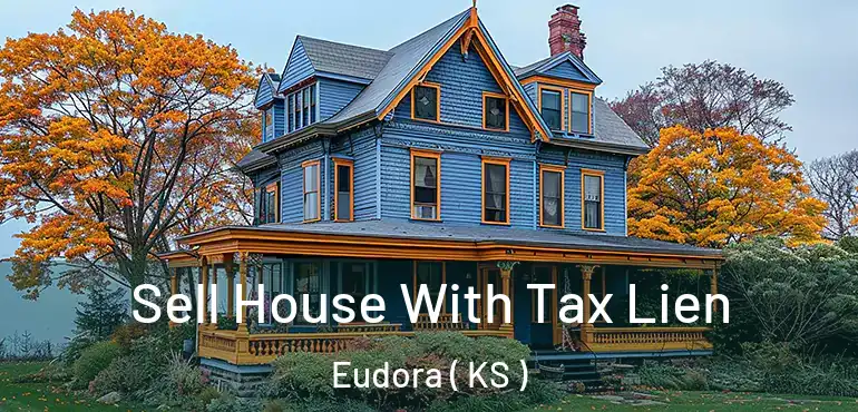  Sell House With Tax Lien Eudora ( KS )