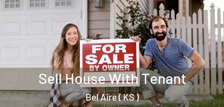  Sell House With Tenant Bel Aire ( KS )