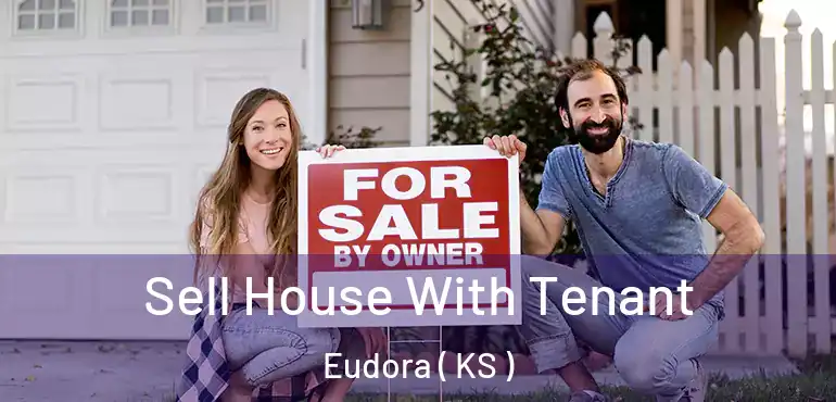  Sell House With Tenant Eudora ( KS )