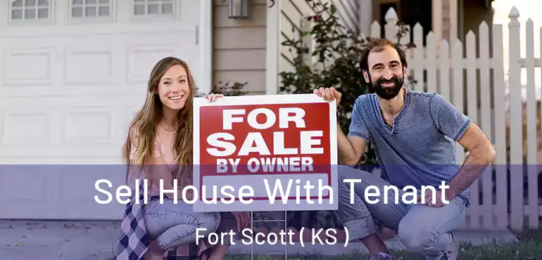  Sell House With Tenant Fort Scott ( KS )