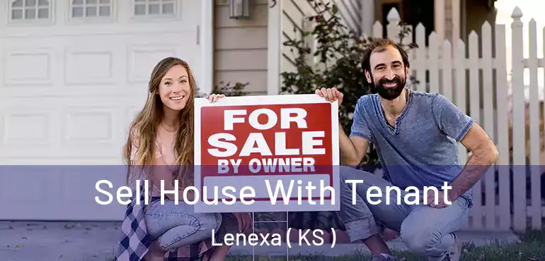  Sell House With Tenant Lenexa ( KS )