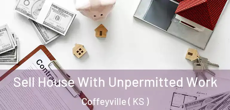  Sell House With Unpermitted Work Coffeyville ( KS )