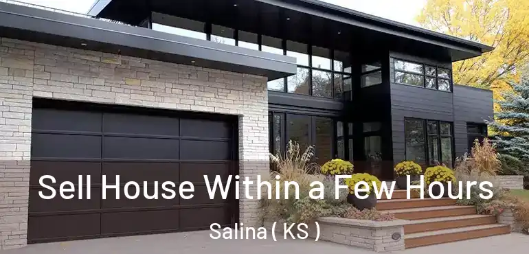  Sell House Within a Few Hours Salina ( KS )