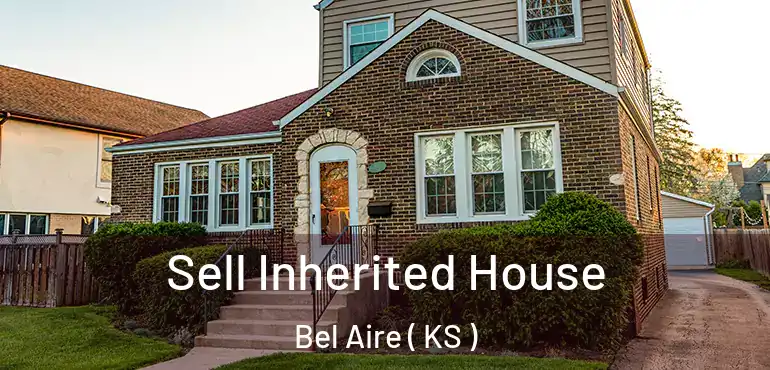  Sell Inherited House Bel Aire ( KS )
