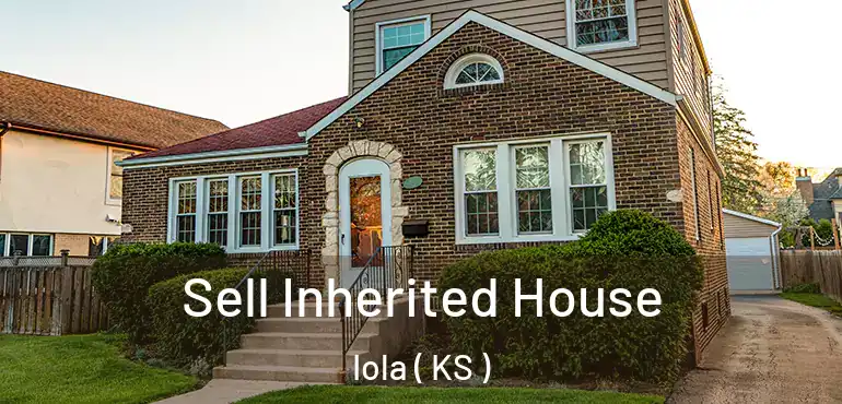  Sell Inherited House Iola ( KS )