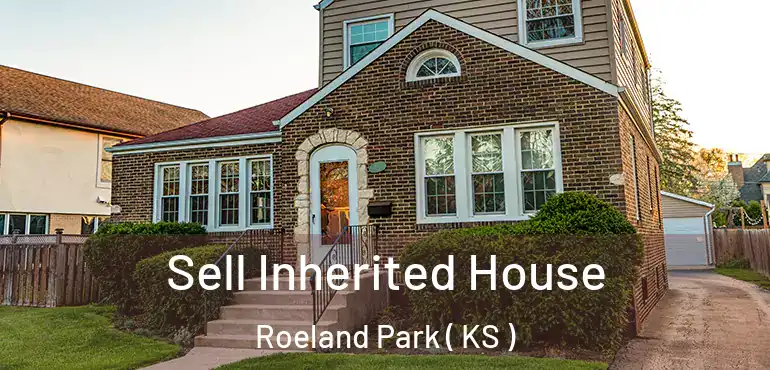  Sell Inherited House Roeland Park ( KS )