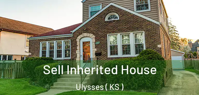  Sell Inherited House Ulysses ( KS )