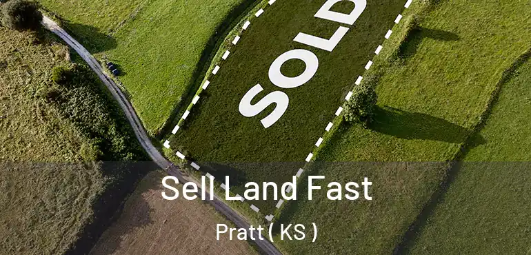  Sell Land Fast Pratt ( KS )