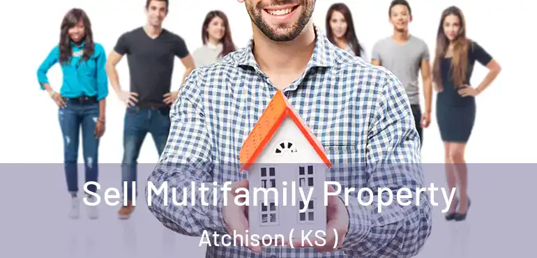  Sell Multifamily Property Atchison ( KS )
