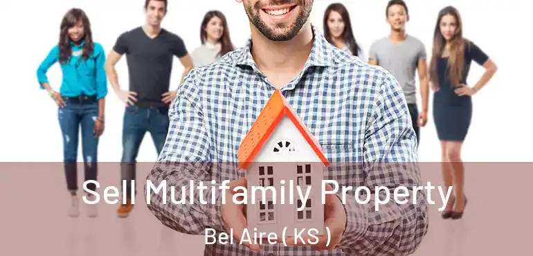  Sell Multifamily Property Bel Aire ( KS )