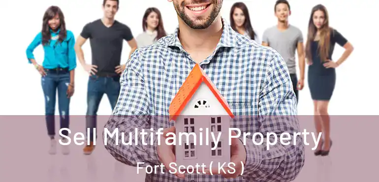  Sell Multifamily Property Fort Scott ( KS )