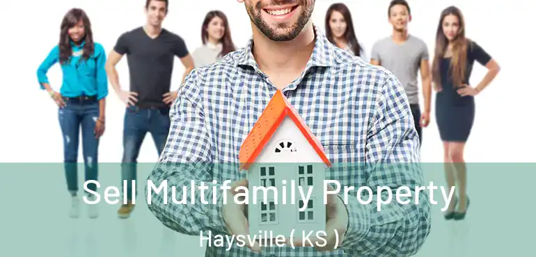  Sell Multifamily Property Haysville ( KS )