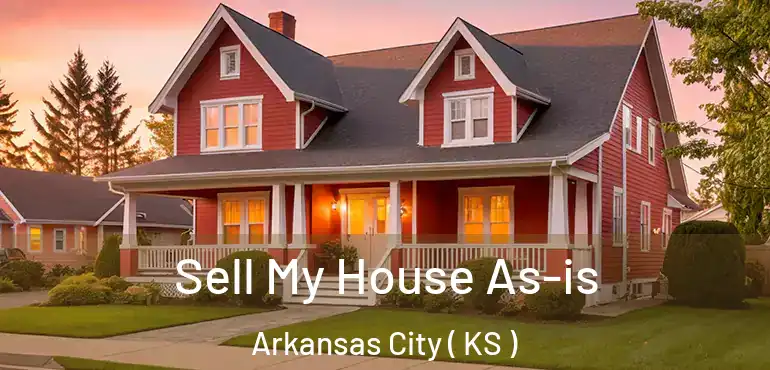  Sell My House As-is Arkansas City ( KS )