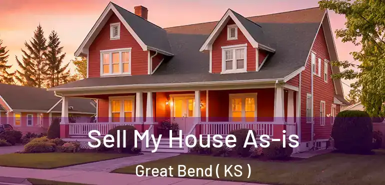  Sell My House As-is Great Bend ( KS )