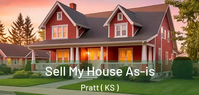  Sell My House As-is Pratt ( KS )