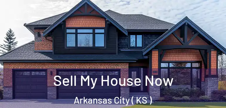  Sell My House Now Arkansas City ( KS )