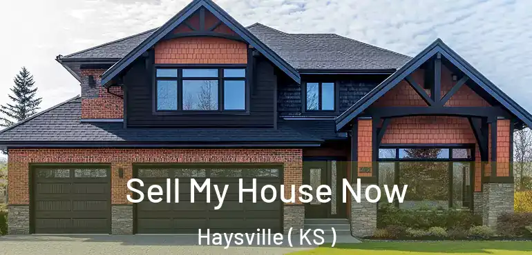  Sell My House Now Haysville ( KS )