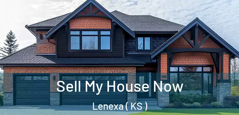  Sell My House Now Lenexa ( KS )