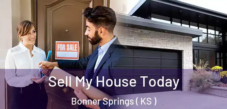  Sell My House Today Bonner Springs ( KS )