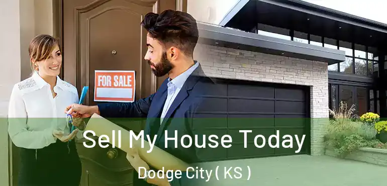  Sell My House Today Dodge City ( KS )