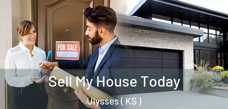  Sell My House Today Ulysses ( KS )