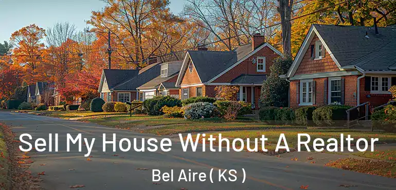  Sell My House Without A Realtor Bel Aire ( KS )