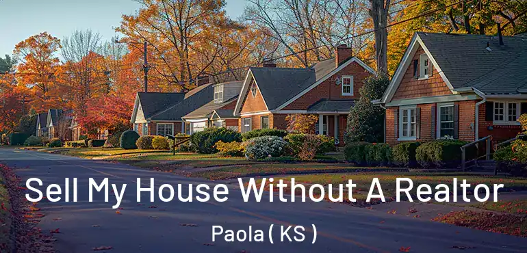  Sell My House Without A Realtor Paola ( KS )