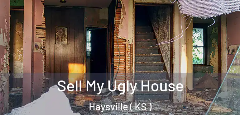  Sell My Ugly House Haysville ( KS )