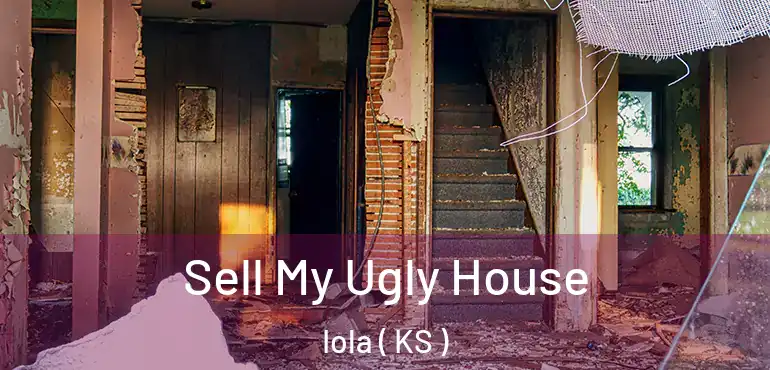  Sell My Ugly House Iola ( KS )