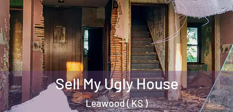  Sell My Ugly House Leawood ( KS )
