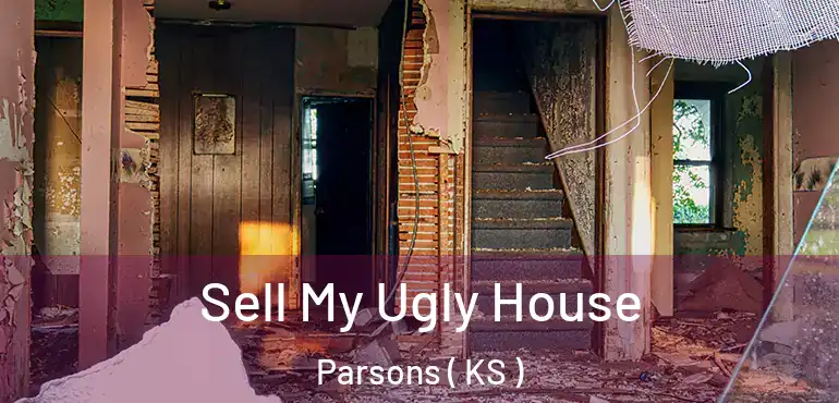  Sell My Ugly House Parsons ( KS )