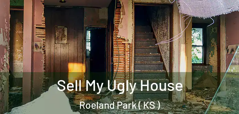  Sell My Ugly House Roeland Park ( KS )