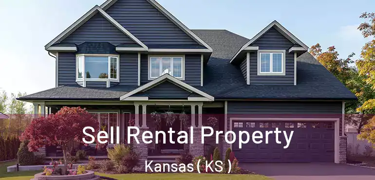  Sell Rental Property Kansas ( KS )