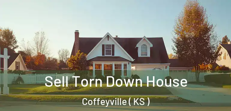  Sell Torn Down House Coffeyville ( KS )