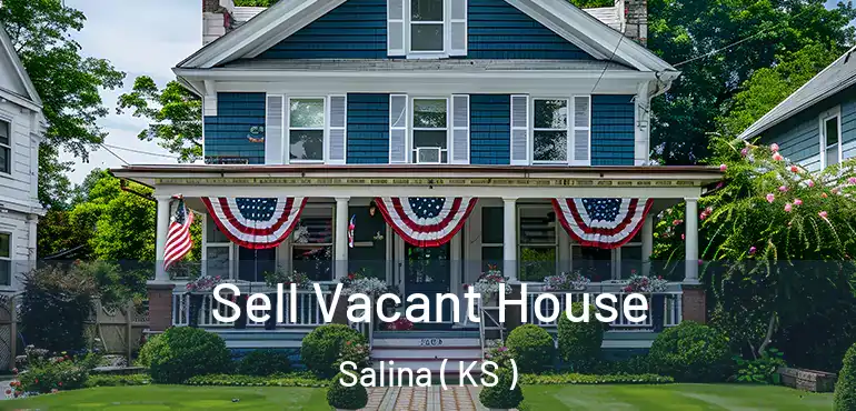  Sell Vacant House Salina ( KS )