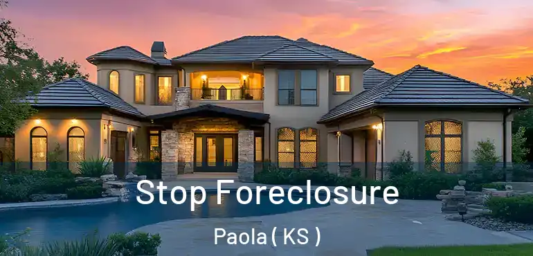  Stop Foreclosure Paola ( KS )