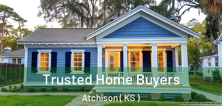  Trusted Home Buyers Atchison ( KS )