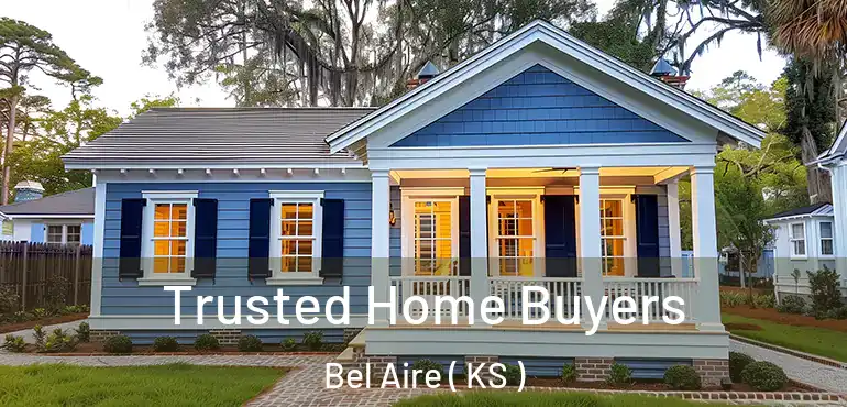  Trusted Home Buyers Bel Aire ( KS )