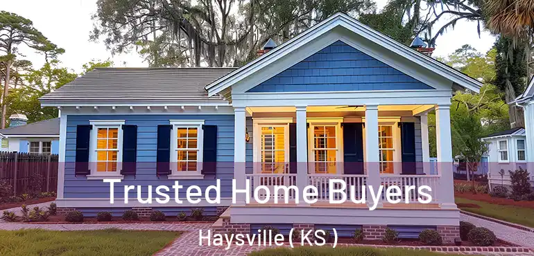  Trusted Home Buyers Haysville ( KS )
