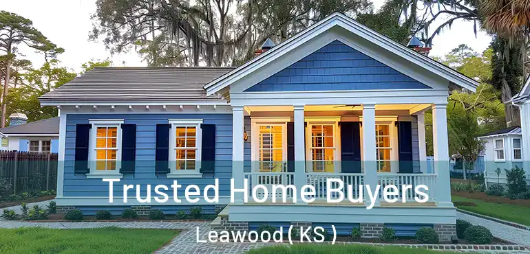  Trusted Home Buyers Leawood ( KS )