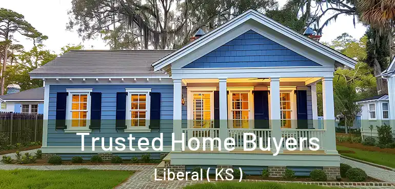  Trusted Home Buyers Liberal ( KS )