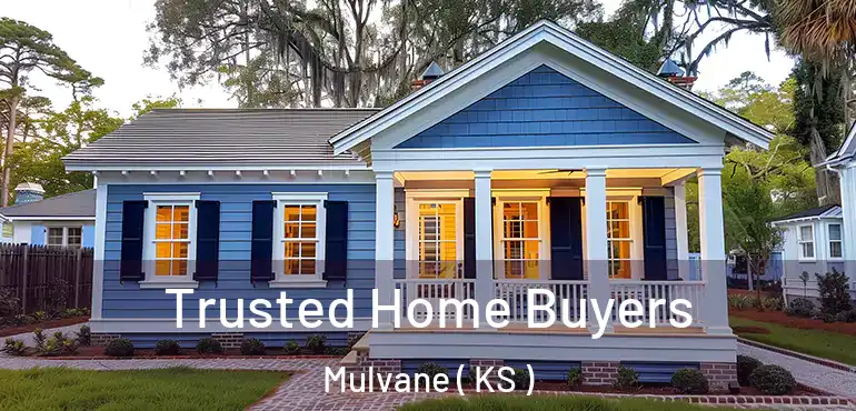  Trusted Home Buyers Mulvane ( KS )